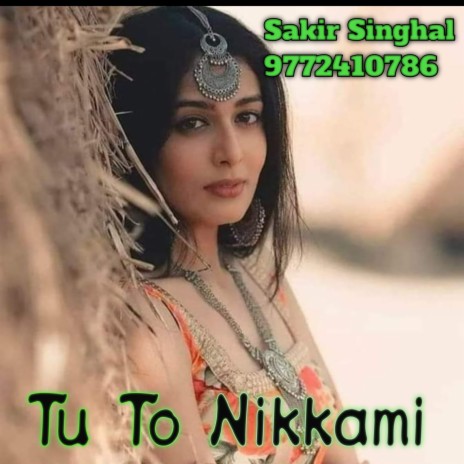 Tu To Nikkami (Mewati) | Boomplay Music