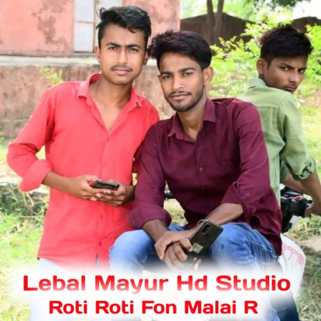 Roti Roti Fon Malai R (Rajsthani) | Boomplay Music