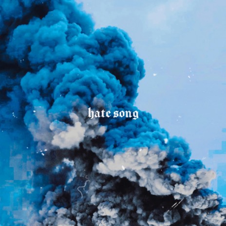 Hate Song ft. LuckySings & Under My Pillow | Boomplay Music