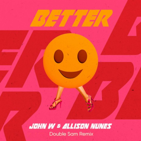 Better (Double Sam Remix) ft. Allison Nunes & Double Sam | Boomplay Music
