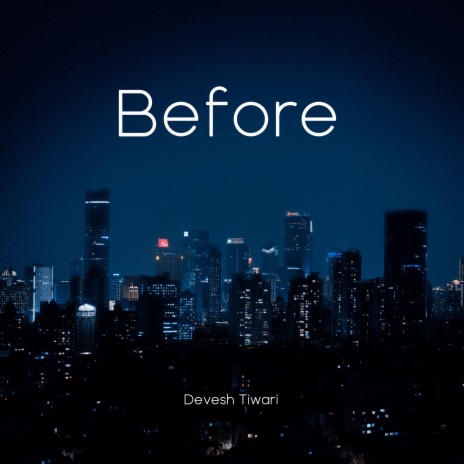 Before (Extended Mix) | Boomplay Music