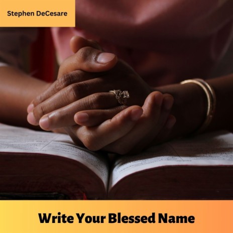 Write Your Blessed Name | Boomplay Music