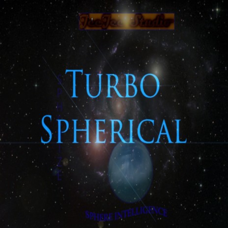 Turbo Spherical | Boomplay Music