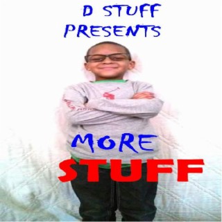 D STUFF Presents More Stuff