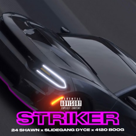 STRIKER ft. 4120 Boog, SlideGang Dyce & 24 Shawn