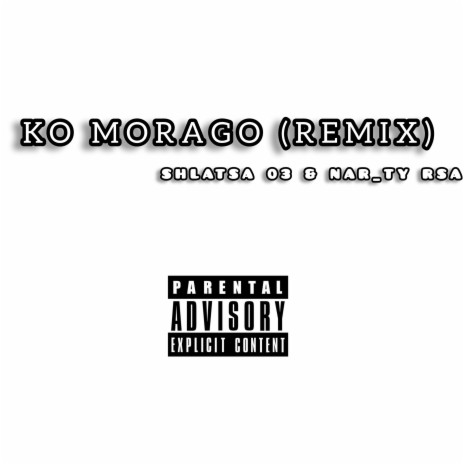 Ko Morago ft. Nar_ty Rsa | Boomplay Music