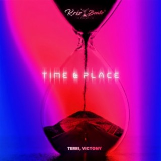 Time & Place ft. Terri & Victony lyrics | Boomplay Music