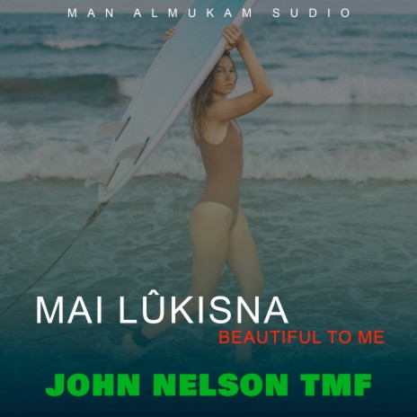 Mai Lukisna Beautiful To Me | Boomplay Music