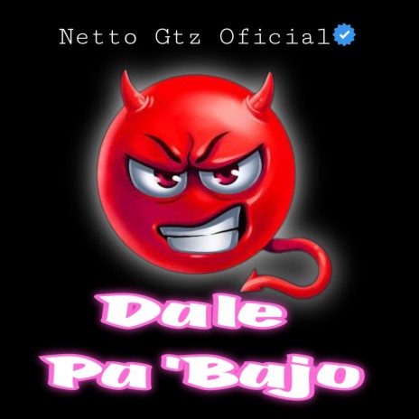 Dale Pa'Bajo | Boomplay Music