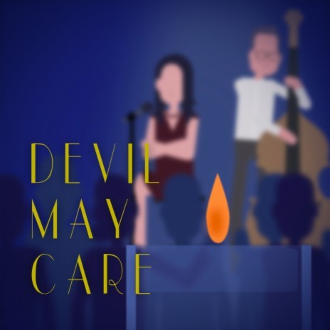 Devil May Care ft. Steve Laspina | Boomplay Music