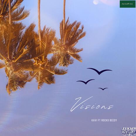 Visions ft. Rocko Beedy | Boomplay Music