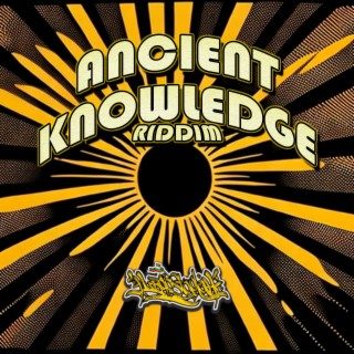 Ancient Knowledge Riddim