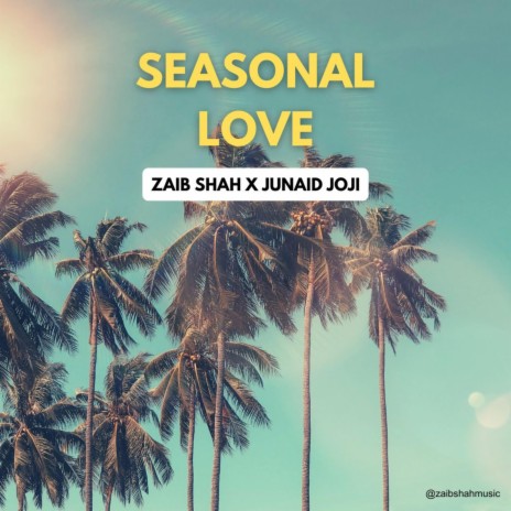 Seasonal Love ft. Junaid Joji | Boomplay Music