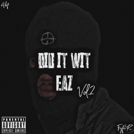 DID IT WIT EAZ Pt. 2 | Boomplay Music