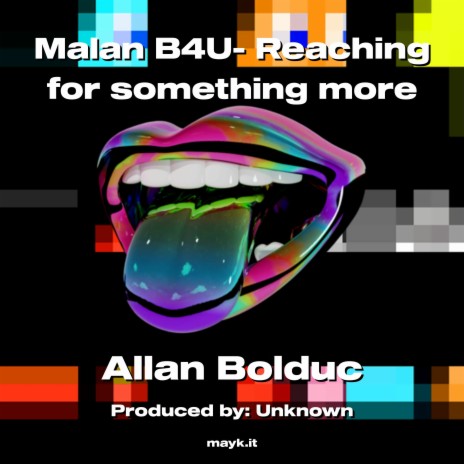 Malan B4U- Reaching for something more | Boomplay Music