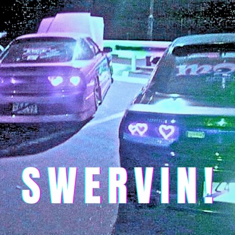 SWERVIN! (sped up) | Boomplay Music