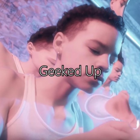 Geeked Up | Boomplay Music