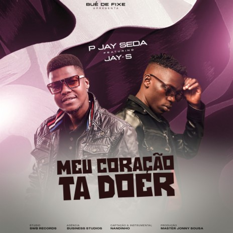 Meu Coracão Ta Doer ft. Jay-S | Boomplay Music
