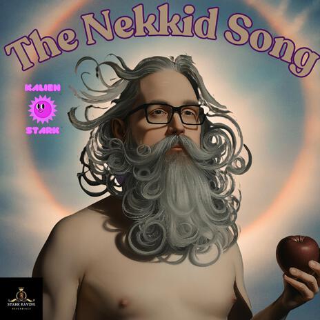 The Nekkid Song | Boomplay Music