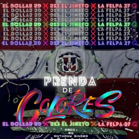 PRENDA DE COLORES ft. RK3 EL JINETON & LA FELPA 27 | Boomplay Music