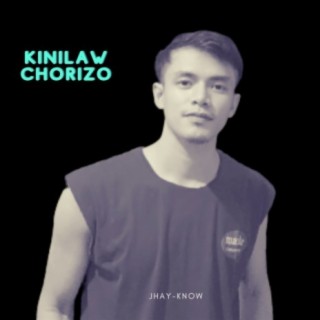 Kinilaw Chorizo lyrics | Boomplay Music