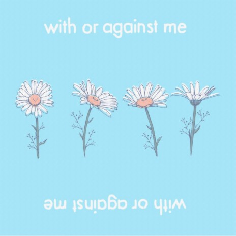 With Or Against Me