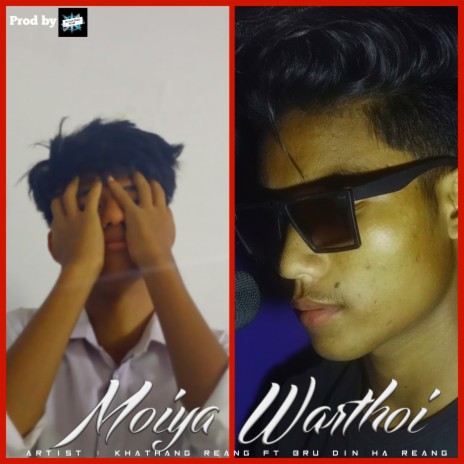 Moiya Warthoi ft. Khathang Reang | Boomplay Music