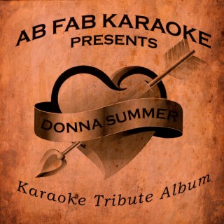 Ab Fab Karaoke Presents - Donna Summer - Karaoke Tribute Album