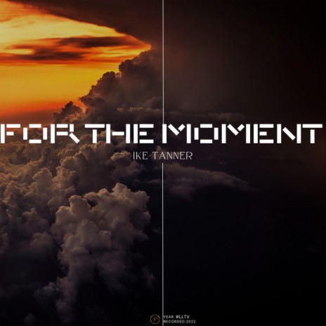 For The Moment