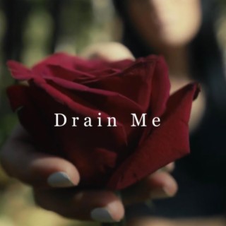 Drain Me lyrics | Boomplay Music