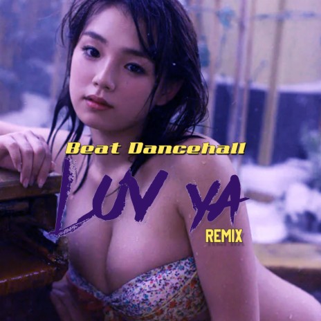 Beat Dancehall Luv Ya (Remix)