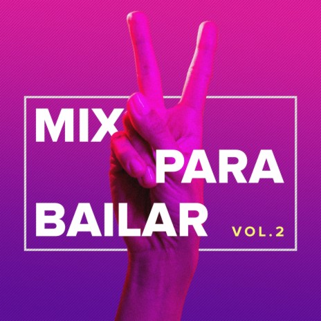 Mix Para Bailar 2 ft. Sol Codas | Boomplay Music