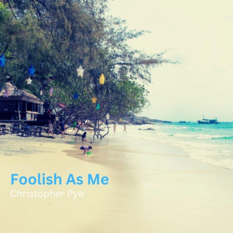 Foolish As Me | Boomplay Music
