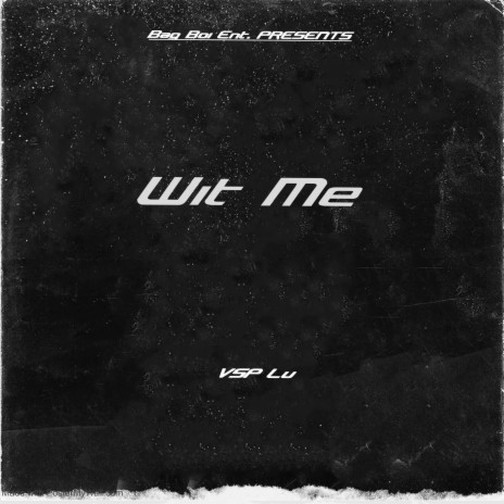 Wit ME | Boomplay Music