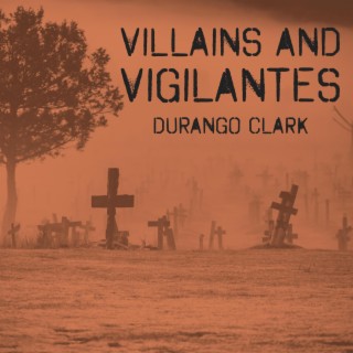 Villains and Vigilantes