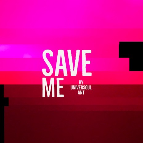 SAVE ME | Boomplay Music