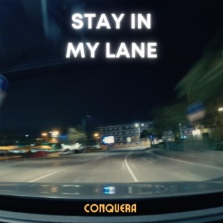 Stay In My Lane