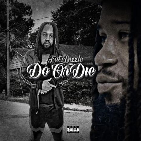 Do or Die | Boomplay Music