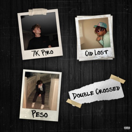 Double Crossed ft. Cid Lost & Stacked Peso