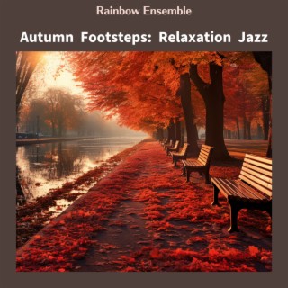 Autumn Footsteps: Relaxation Jazz