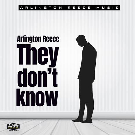 They Don't Know | Boomplay Music