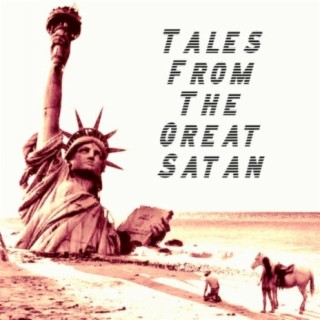 Tales From the Great Satan