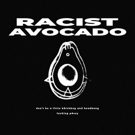 Racist Avocado ft. Sub Controller | Boomplay Music