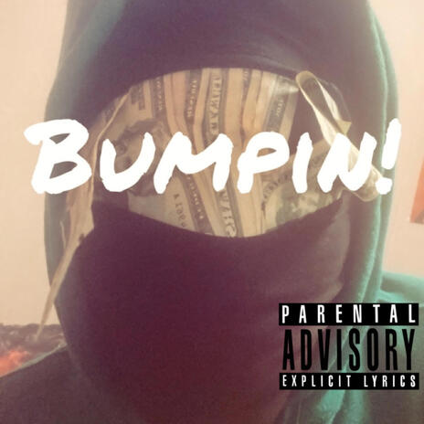 BUMPIN! | Boomplay Music