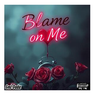 Blame on Me