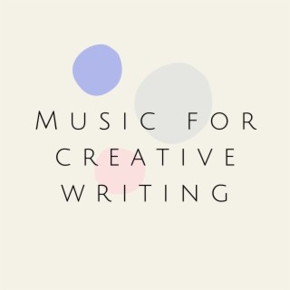 Music for Creative Writing