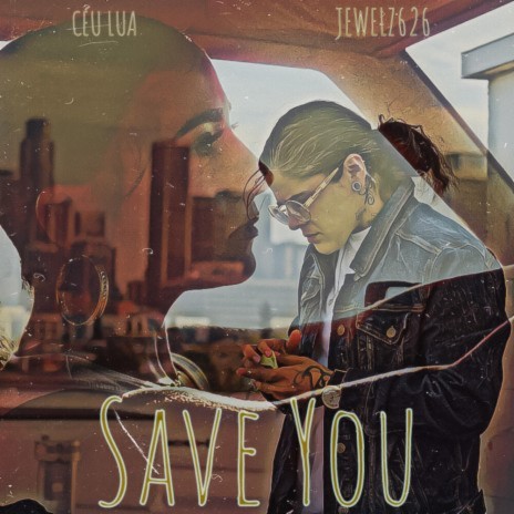 Save You ft. Céu Lua