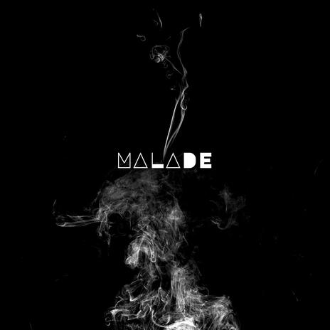 MALADE | Boomplay Music