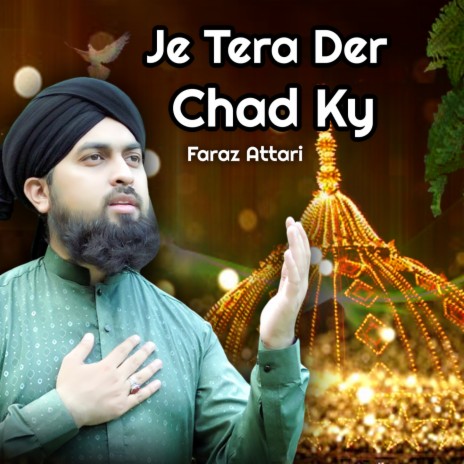 Je Tera Der Chad Ky | Boomplay Music