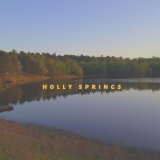 Holly Springs lyrics | Boomplay Music